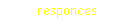 responces
