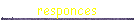 responces