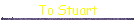 To Stuart