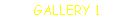 GALLERY 1