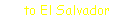 to El Salvador