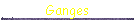 Ganges
