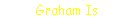 Graham Is